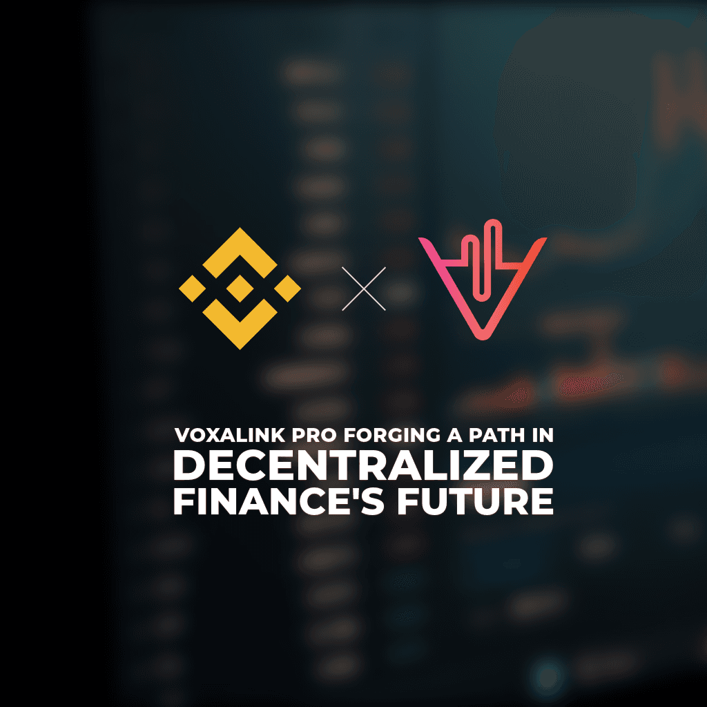 VoxaLink Pro Forging a Path in Decentralized Finance's Future